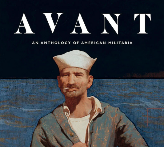 AVANT - An Anthology of American Militaria